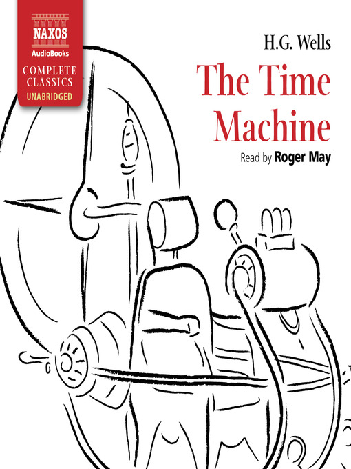 Herbert George Wells创作的The Time Machine作品的详细信息 - 可供借阅